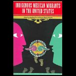 Indigenous Mexican Migrants in U. S.
