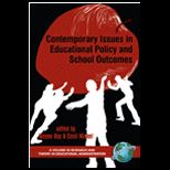 Contemporary Issues in Educational Policy and School Outcomes