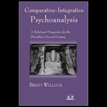 Comparative Integrative Psychoanalysis A Relational Perspective for the Disciplines Second Century