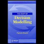 Craft of Decision Modelling