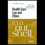 Health Care Law and Ethics in a Nutshell
