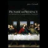 Promise and Presence An Exploration in Sacramental Theology