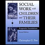 Social Work With Children and Their Families  Pragmatic Foundations