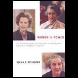 Women in Power The Personalities and Leadership Styles of Indira Gandhi, Golda Meir, and Margaret Thatcher
