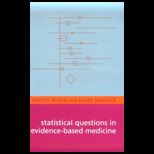 Statistical Questions in Evidence Based Medicine