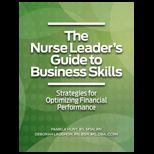 Nurse Leader s Guide to Business Skills Strategies for Optimizing Financial Performance
