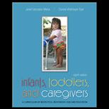 Infants, Toddlers, and Caregivers  A Curriculum of Respectful, Responsive Care and Education