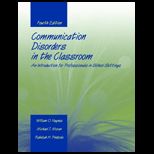 Communication Disorders in the Classroom  Introduction for Professionals in School Settings