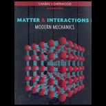 Matter and Interactions Volume I  Modern Mechanics