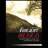 Ancient Mexico Cultural Traditions in the Land of the Feathered Serpent