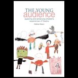 Young Audience Exploring and Enhancing Childrens Experiences of Theatre