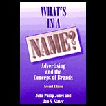 Whats in a Name?  Advertising and the Concept of Brands