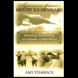 Lessons From Mount Kilimanjaro  Schooling, Community, and Gender in East Africa