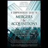 Comprehensive Guide to Mergers and Acquisitions Managing the Critical Success Factors Across Every Stage of the M and A Process