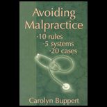 Avoiding Malpractice  10 Rules, 5 Systems, 20 Cases