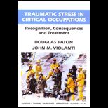 Traumatic Stress in Critical Occupation  Recognition, Consequences and Treatment