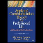Applying Communication Theory for Professional Life A Practical Introduction