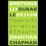 Emotionally Durable Design Objects, Experiences and Empathy