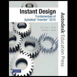 Instant Design  Fundamentals of Autodesk Inventor 2010