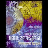 First Course in Digital Systems Design  An Integrated Approach