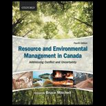 Resource and Environmental Management in Canada Addressing Conflict and Uncertainty