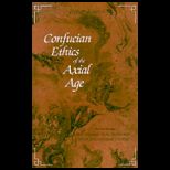 Confucian Ethics of Axial Age