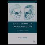 Joyce Trhough Lacan and Zizek