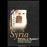 Syria Ballots or Bullets?