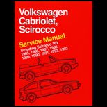 Volkswagen Cabriolet, Scirocco Service Manual Including Scirocco 16V 1985, 1986, 1987, 1988, 1989, 1990, 1991, 1992 1993