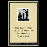 Economic Transforming of America Since 1865