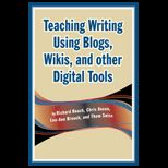 Teaching Writing Using Blogs, Wikis, and other Digital Tools