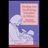 Feeding and Swallowing Disorders in Infancy