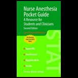 Nurse Anesthesia Pocket Guide A Resource for Students and Clinicians