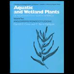 Aquatic and Wetland Plants of Northeastern North America Norman C. Fassetts A Manual of Aquatic Plants, Volume 2