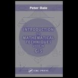 Introduction to Mathematical Techniques Used In GIS