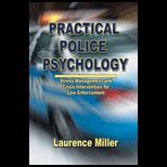 Practical Police Psychology  Stress Management and Crisis Intervention for Law Enforcement