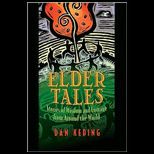 Elder Tales Stories of Wisdom and Courage from around the World