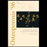 Osteoporosis, 1996  Proceedings of the 1996 World Congress on Osteoporosis, Amsterdam, the Netherlands, 18 23 May 1996