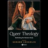 Queer Theology  Rethinking the Western Body