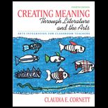 Creating Meaning Through Literature and the Arts  Arts Integration for Classroom Teachers