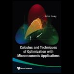 Calculus and Techniques of Optimization with Microeconomic Applications