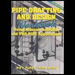 Pipe Drafting and Design (Workbook) / With 3.5 Disk
