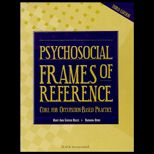 Psychosocial Frames of Reference  Core for Occupation Based Practice