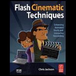 Flash Cinematic Techniques  Enhancing Animated Shorts and Interactive Storytelling   With CD