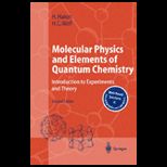 Molecular Physics and Elementary of Quantum Chem.