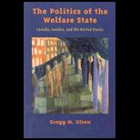 Politics of the Welfare State  Canada, Sweden, and the United States CANADIAN<