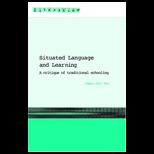 Situated Language and Learning  Critique of Traditional Schooling