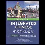 Integrated Chinese Level 1 Part 1 Simplified  Text Only