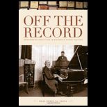 Off the Record Performing Practices in Romantic Piano Playing