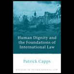 Human Dignity and Foundations of International Law
